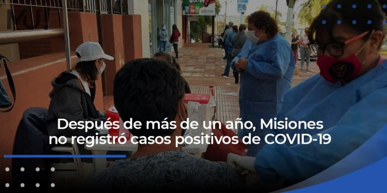 Por primera vez en más de un año, Misiones tuvo cero casos de coronavirus en un día